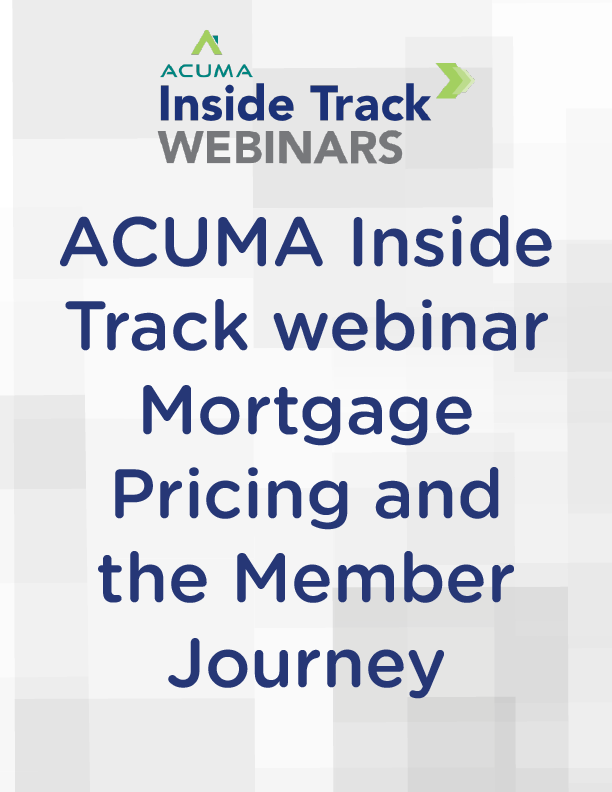 ACUMA Inside Track webinar – Mortgage Pricing and the Member Journey